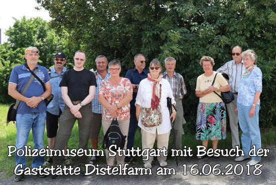 Jahresrckblick 2018: Polizeimuseum Stuttgart mit Besuch der Gaststtte Distelfarm am 16.06.2018 (001)